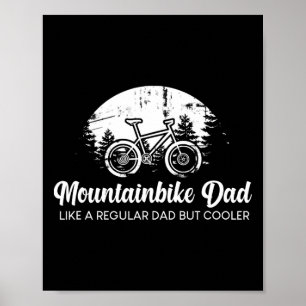 Bicycle Funny Cyclist Mtb Mountain Bike Dad  Poster