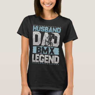 Bicycle Husband Dad BMX Legend BMX Men T-Shirt