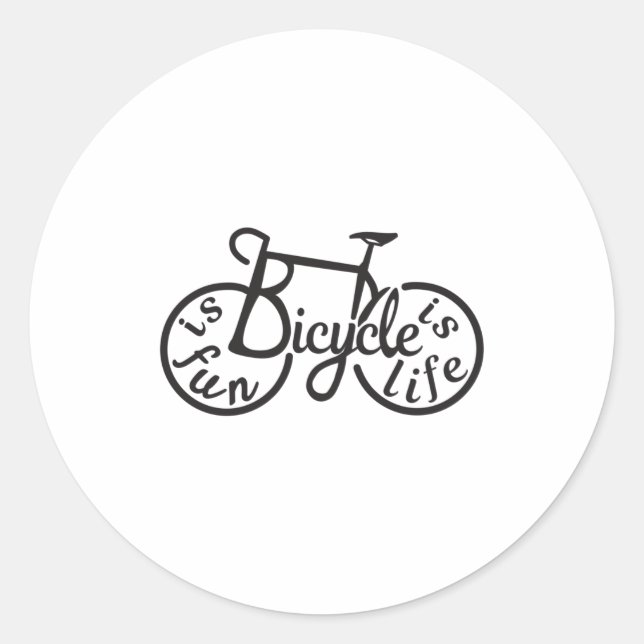 Bicycle is fun, Bicycle is life Classic Round Sticker (Front)