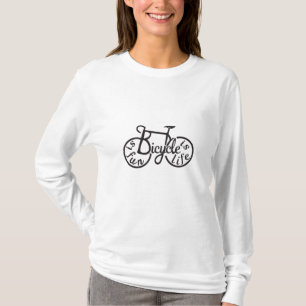 Bicycle is fun, Bicycle is life T-Shirt