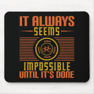 Bicycle - It always seems impossible Mouse Pad