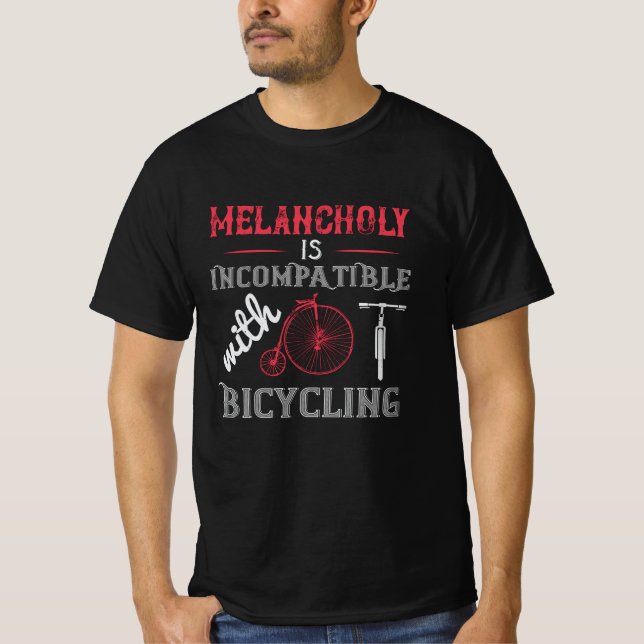 Bicycle - Melancholy is incompatible T-Shirt (Front)