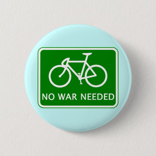 Bicycle No War Needed Products 6 Cm Round Badge (Front)