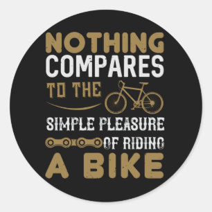 Bicycle - Nothing compares riding a bike Classic Round Sticker