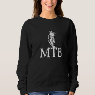 Bicycle Saying Cyclist MTB Bike Mountain Bike 3 Sweatshirt