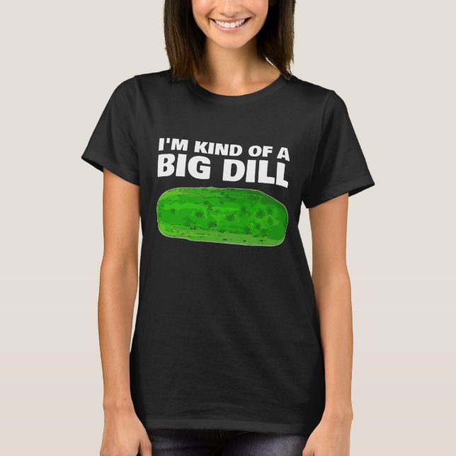 BID DILL (PICKLE) BIRTHDAY MOM T-SHIRTS (Front)