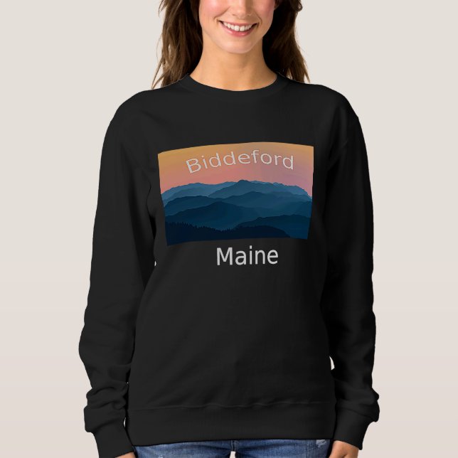 Biddeford Maine Mountain sunset hometown Sweatshirt (Front)