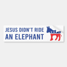 Biden 2020 - Jesus Didn't Ride An Elephant