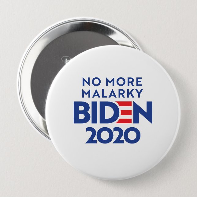 BIDEN 2020 - No More Malarky 10 Cm Round Badge (Front & Back)