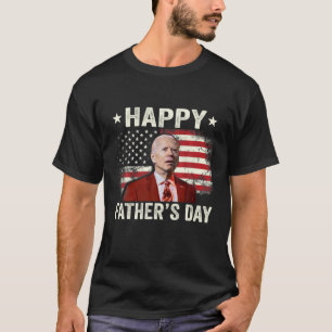Biden 4Th Of July Joe Biden Happy Father's Day Fun T-Shirt