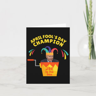 Biden April Fool’s Day Champ Political Humour Pro  Card