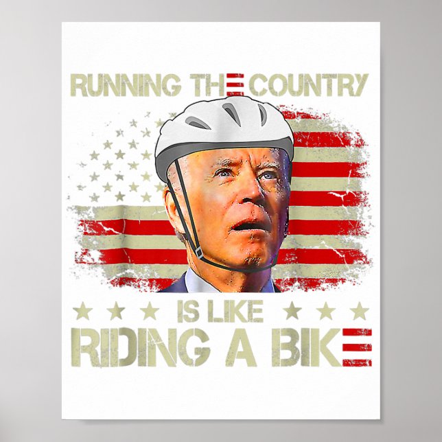 Biden Bike Bicycle Running The Country Is Like Rid Poster (Front)