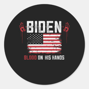 Biden Blood On His Hands Classic Round Sticker