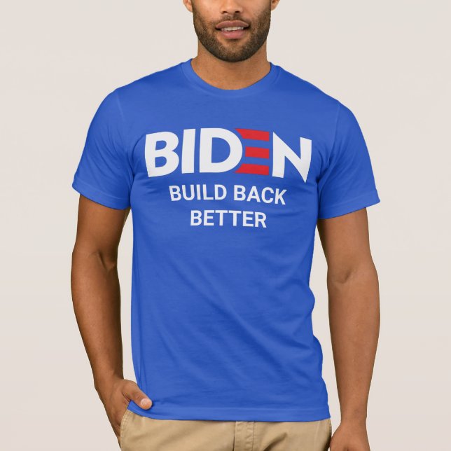 BIDEN: Build Back Better T-Shirt (Front)