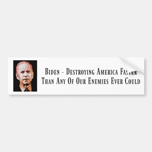 Biden - Destroying America Bumper Sticker (Front)