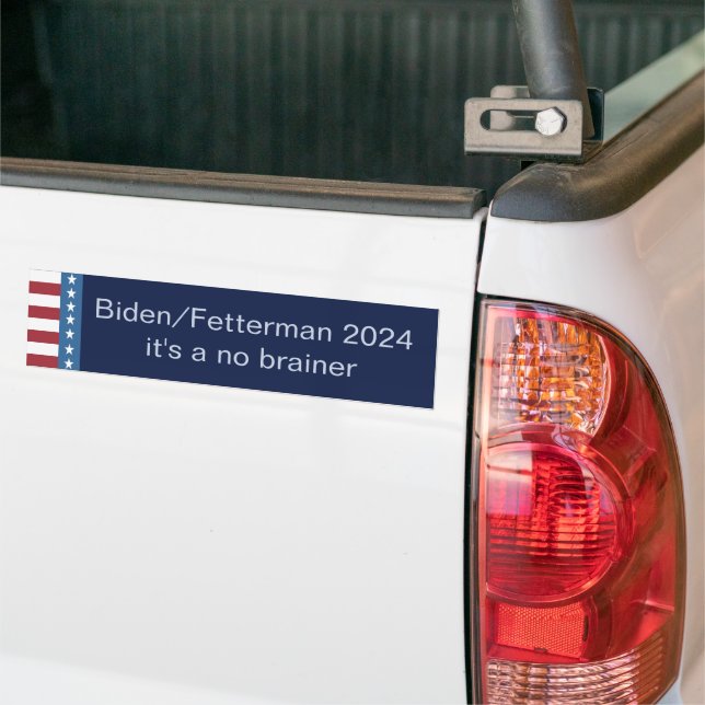 Biden Fetterman 2024 it's a no Brainer  Biden Bumper Sticker (On Truck)