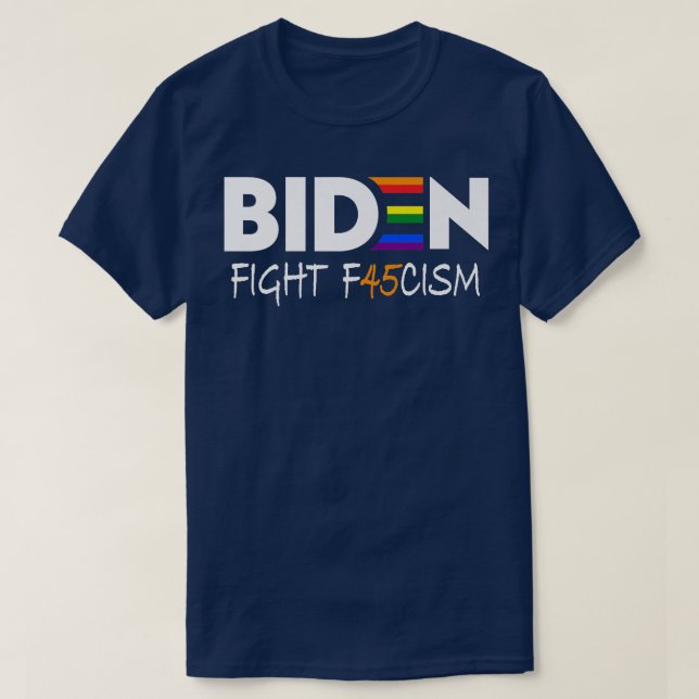 Biden Fight F45cism Anti Republican Pride Flag LGB T-Shirt (Design Front)