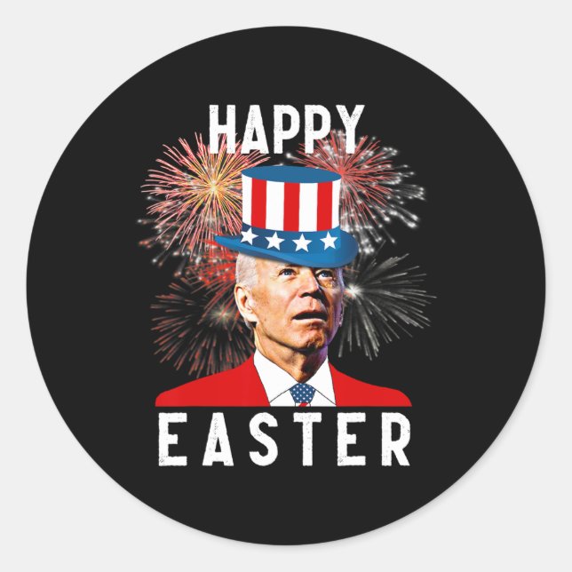 Biden Happy Easter For Funny 4th Of July  Classic Round Sticker (Front)