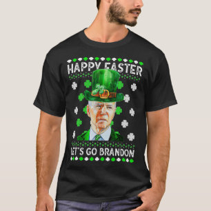 Biden Happy Easter Lets Go Brandon St Pactrick's D T-Shirt