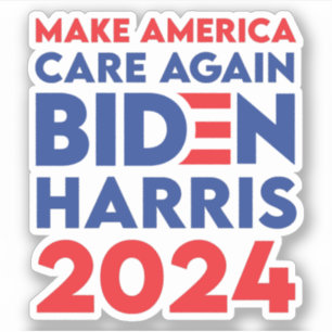 Biden / Harris - 2024 - Make America Care Again