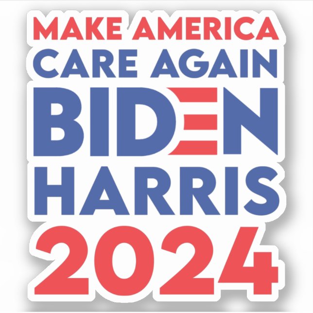 Biden / Harris - 2024 - Make America Care Again (Front)