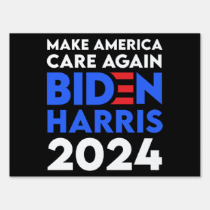 Biden / Harris - 2024 - Make America Care Again Garden Sign