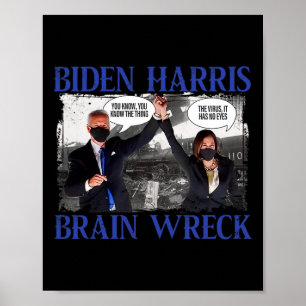 Biden Harris Brain Wreck The V.irus Poster