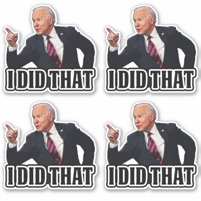 Biden I Did That funny anti joe Biden (Front)