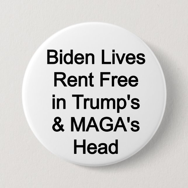 Biden lives rent free in Trump's Head 7.5 Cm Round Badge (Front)
