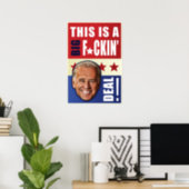 Biden - This is a big F'n Deal! Poster (Home Office)