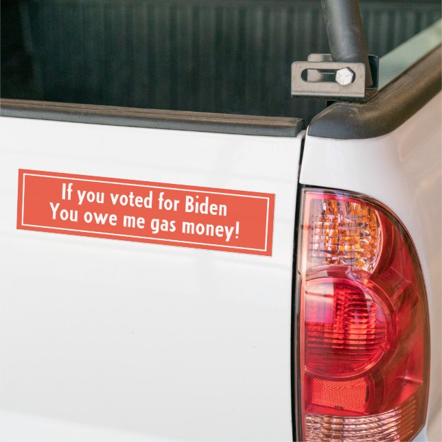 Biden Voter - Gas money Bumper Sticker (On Truck)