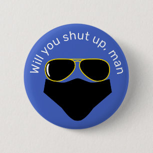 Biden Will you shut up, man 6 Cm Round Badge