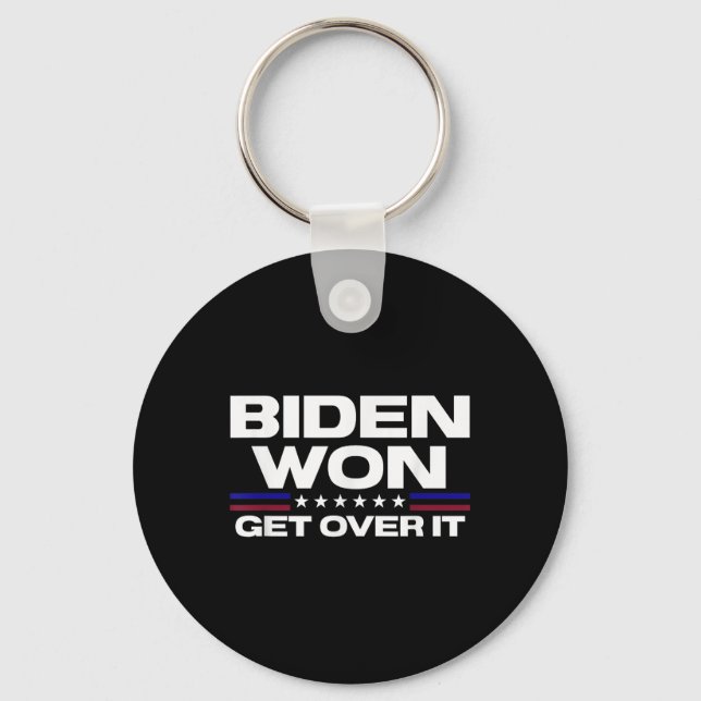 Biden Won Get Over It Patriotic Pro Joe Anti Key Ring (Front)
