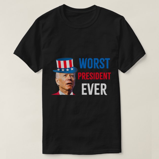 Biden Worst President Ever Anti Joe Biden.png T-Shirt (Design Front)