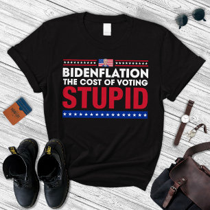 Bidenflation The Cost Of Voting Stupid T-Shirt