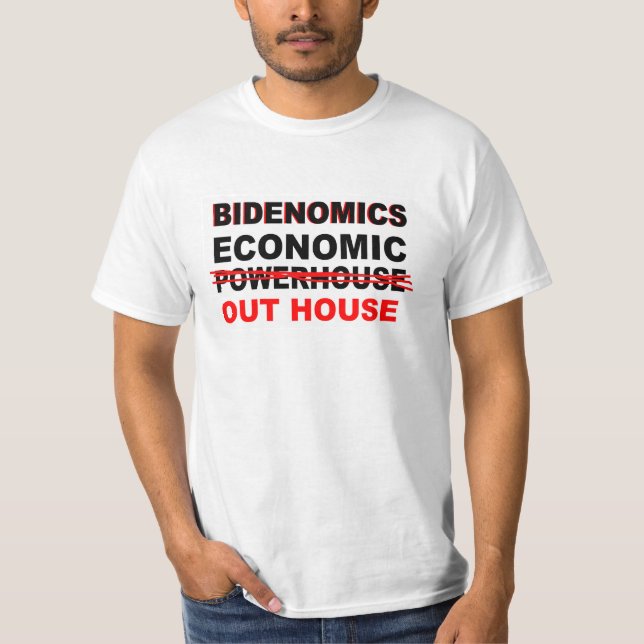 Bidenomics Economic Outhouse not Powerhouse T-Shirt (Front)
