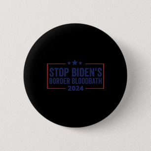Biden's Border Bloodbath Saying Trump Men Women 6 Cm Round Badge