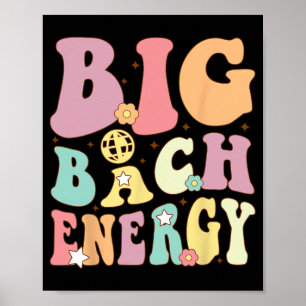 Big Bach Energy Bride Bridesmaid Groovy Bacheloret Poster