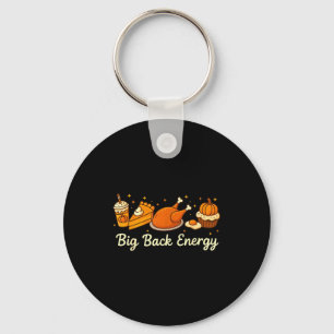 Big Back Energy Funny Thanksgiving Dinner Turkey L Key Ring