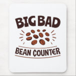 Big Bad Bean Counter Funny Accountant CPA Mouse Pad<br><div class="desc">Funny accounting gift for a bookkeeper,  accountant or CPA. Perfect to celebrate passing CPA exam</div>