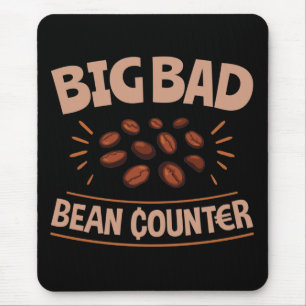 Big Bad Bean Counter Funny Accounting CPA Mouse Pad
