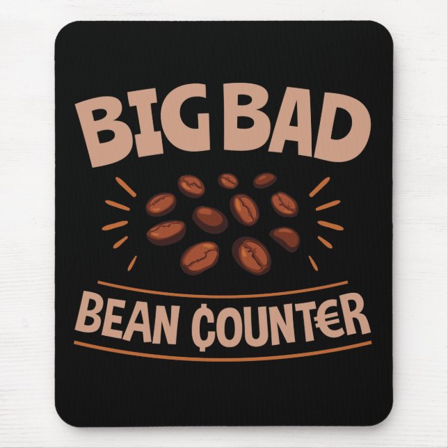 Big Bad Bean Counter Funny Accounting CPA Mouse Pad (Front)