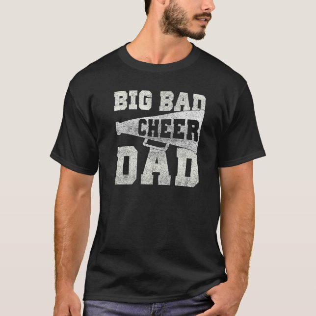 Big Bad Cheer Dad Parent Father T-Shirt (Front)