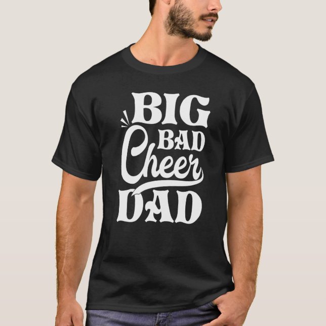 Big Bad Cheer Dad T-Shirt (Front)