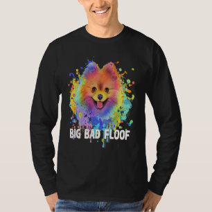 Big Bad Floof Pomeranian Pom Pom Humor Dog 1 T-Shirt
