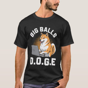 Big Balls D.O.G.E DOGE Funny Meme T-Shirt