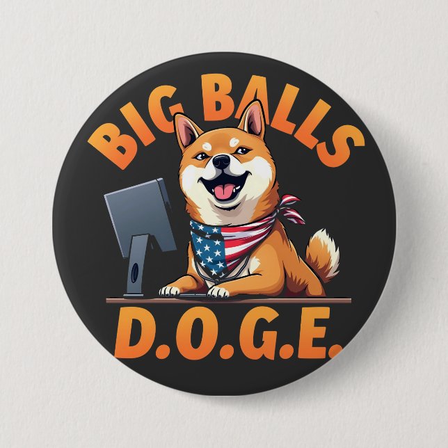 Big Balls Doge Department of Government Efficiency 7.5 Cm Round Badge (Front)