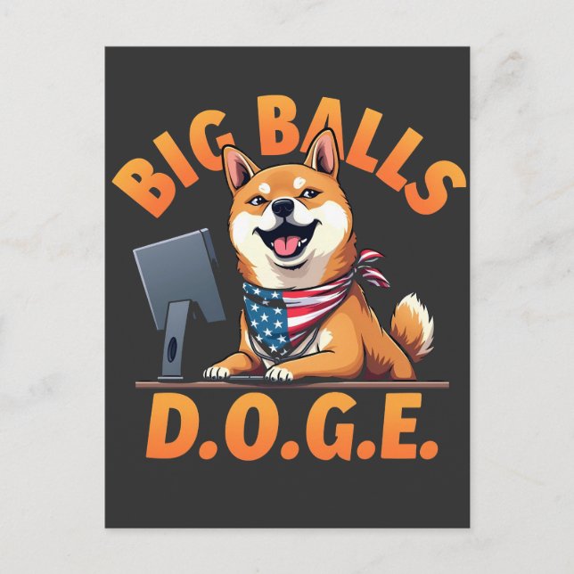 Big Balls Doge Department of Government Efficiency Announcement Postcard (Front)