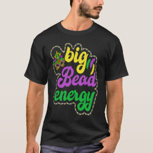 Big Bead Energy Carnival  Mardi Gras Costume Men W T-Shirt
