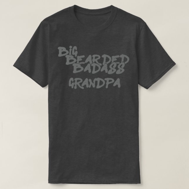 Big Bearded Badass Grandpa Classic TShirt (Design Front)